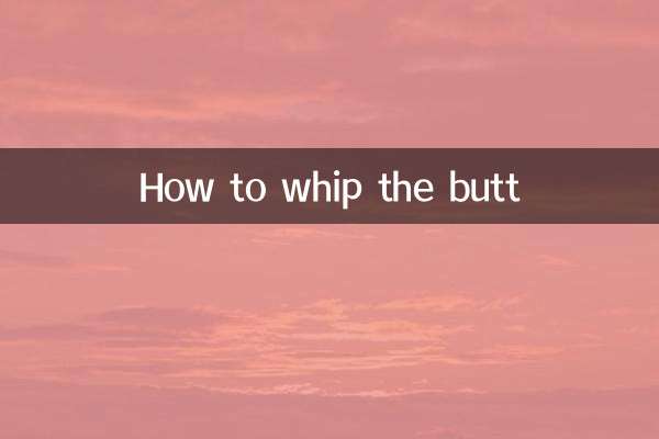 Cómo azotar el trasero