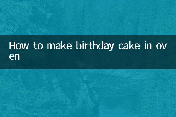 How to make birthday cake in oven