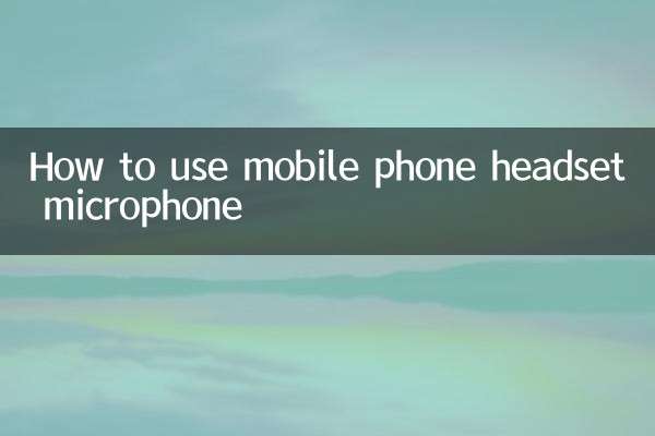 How to use mobile phone headset microphone