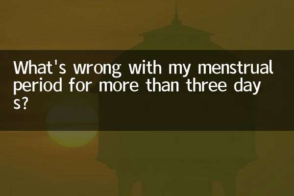What's wrong with my menstrual period for more than three days?