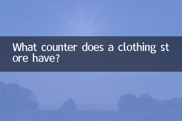 What counter does a clothing store have?