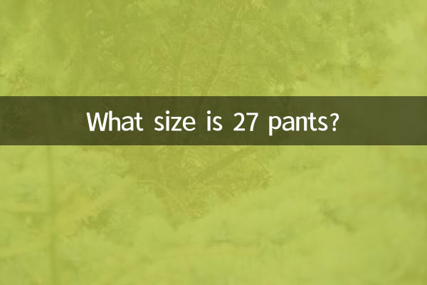 Welche Größe hat eine 27er Hose?