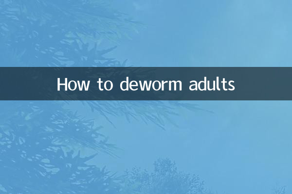 Cómo desparasitar a adultos