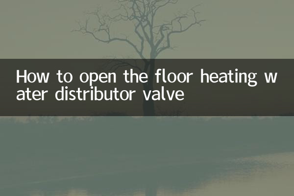 So öffnen Sie das Wasserverteilerventil der Fußbodenheizung