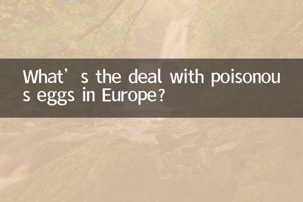 Was hat es mit giftigen Eiern in Europa auf sich?