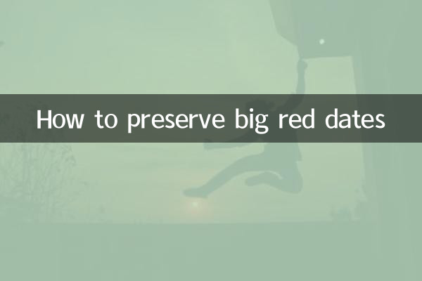 How to preserve big red dates