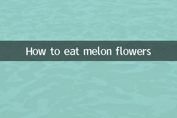 Wie man Melonenblüten isst