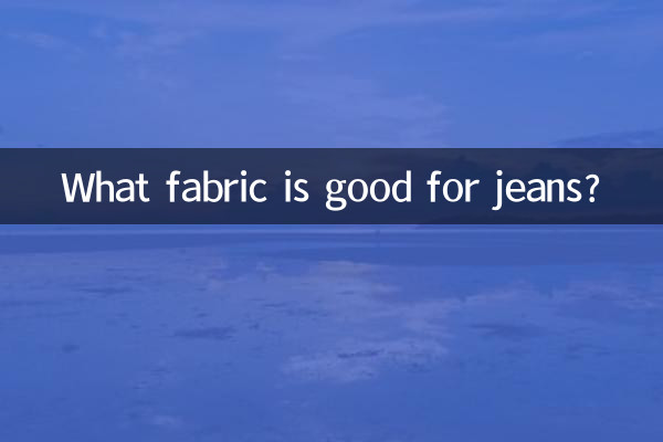 Quel tissu convient au jean ?