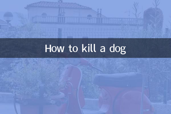How to kill a dog