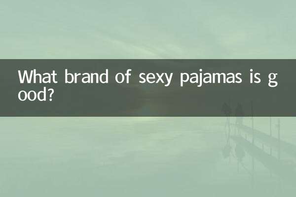 Quale marca di pigiami sexy è buona?