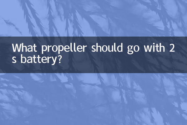 What propeller should go with 2s battery?