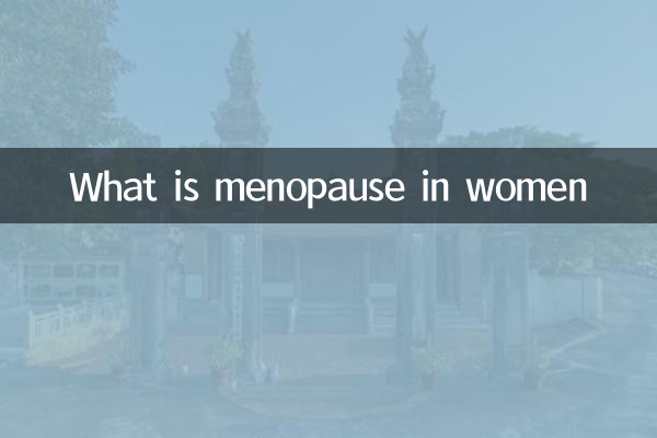 Qu'est-ce que la ménopause chez la femme