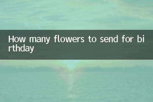 سالگرہ کے لئے کتنے پھول بھیجنا ہے