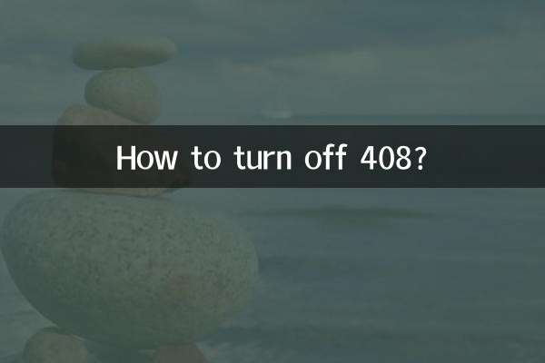 How to turn off 408?
