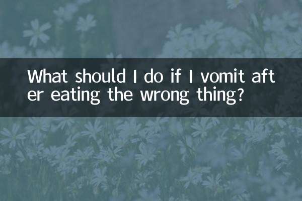 Que dois-je faire si je vomis après avoir mangé une mauvaise chose ?