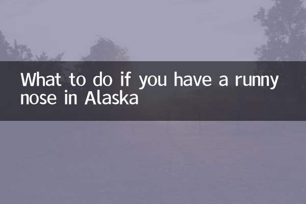 O que fazer se você estiver com o nariz escorrendo no Alasca