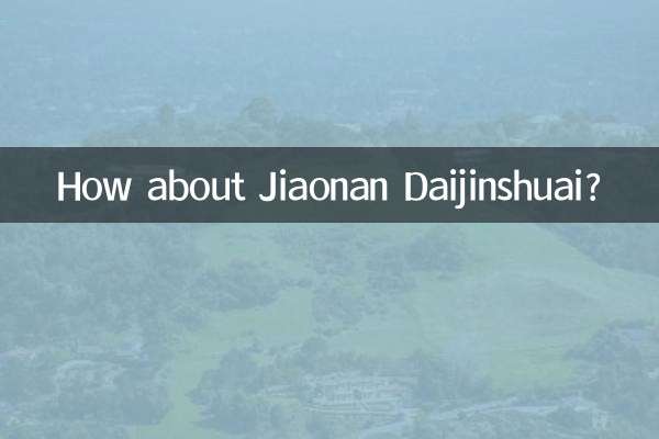¿Qué tal Jiaonan Daijinshuai?