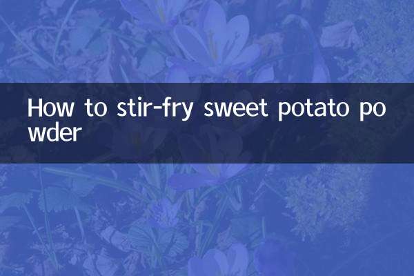 Comment faire sauter de la poudre de patate douce