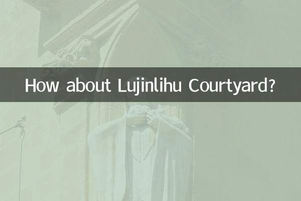 Que diriez-vous de la cour de Lujinlihu ?