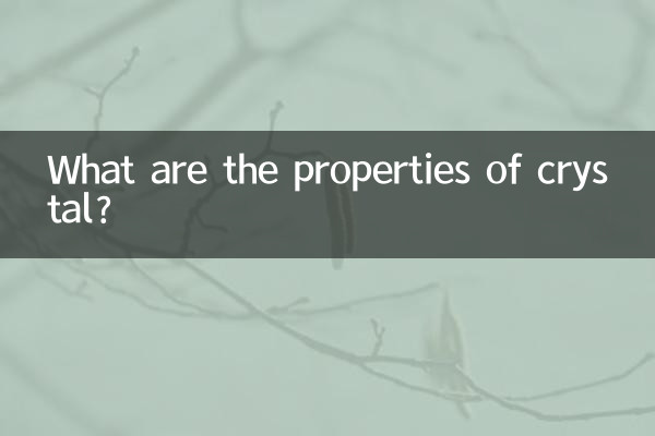 Quelles sont les propriétés du cristal ?