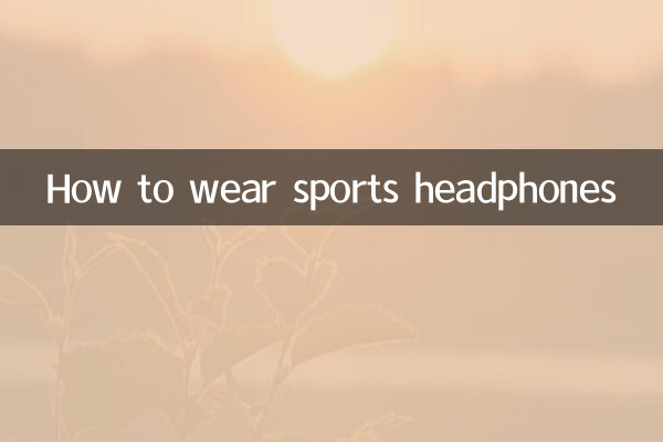 How to wear sports headphones