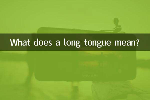 What does a long tongue mean?