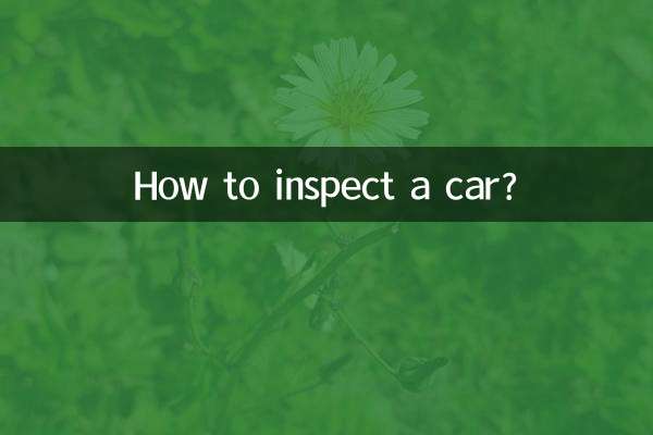 How to inspect a car?