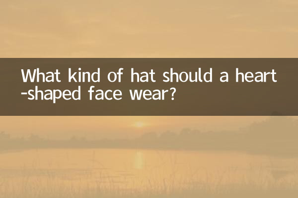 ¿Qué tipo de sombrero debe llevar una cara con forma de corazón?