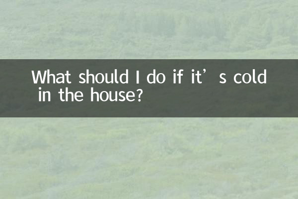 Was soll ich tun, wenn es im Haus kalt ist?