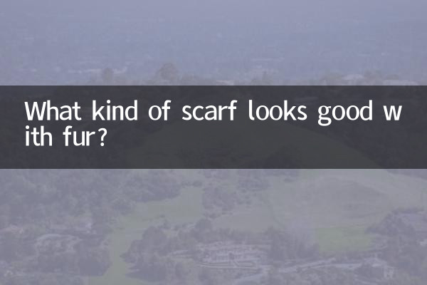 What kind of scarf looks good with fur?