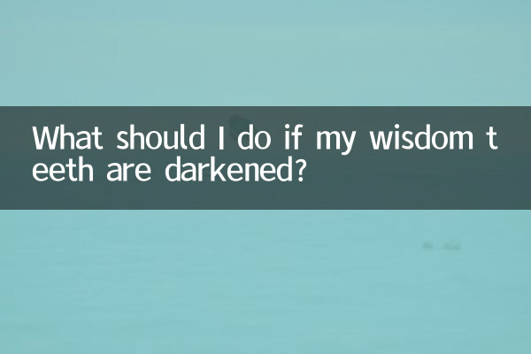 Was soll ich tun, wenn meine Weisheitszähne dunkel sind?