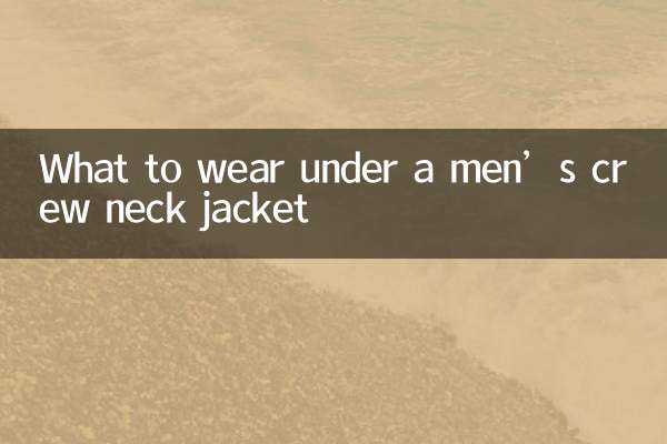 What to wear inside a men's round neck jacket