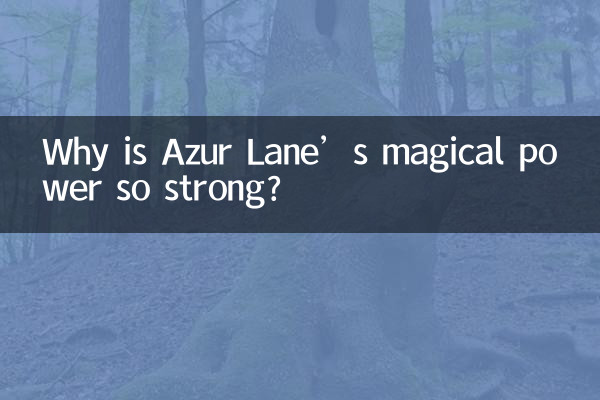 ¿Por qué el poder mágico de Azur Lane es tan fuerte?