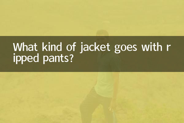 Welche Art von Jacke passt zu zerrissenen Hosen?