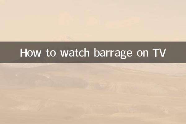 How to watch barrage on TV