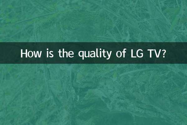 How is the quality of LG TV?