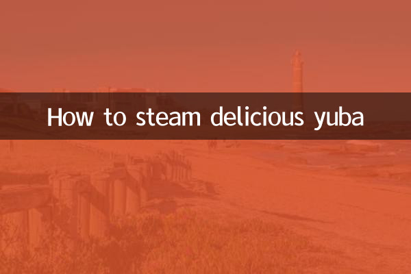 How to steam delicious yuba
