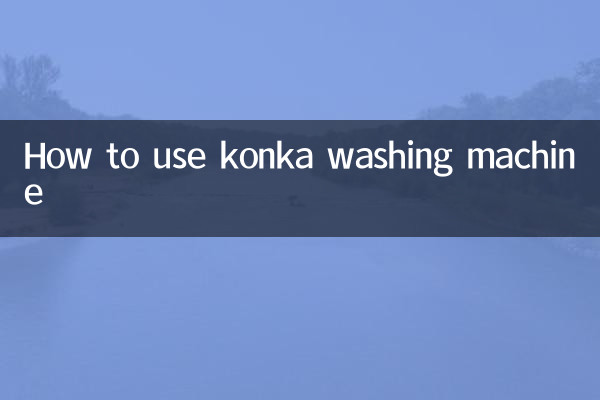 Comment utiliser la machine à laver Konka