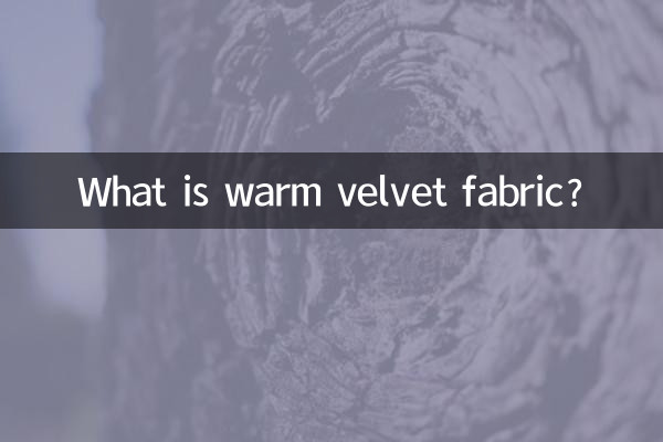 Was ist warmer Samtstoff?