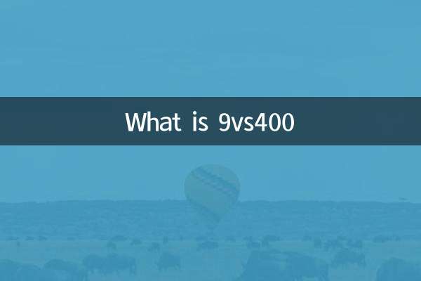What is 9vs400