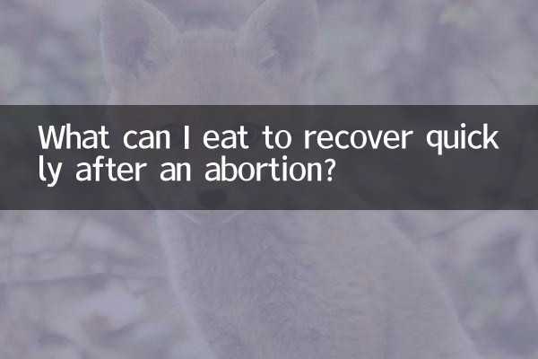 What can I eat to recover quickly after an abortion?