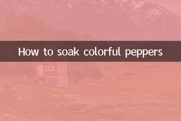 نحوه خیس کردن فلفل های رنگارنگ