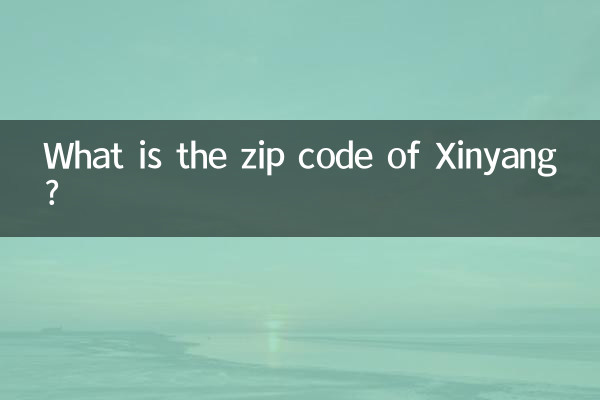Quel est le code postal de Xinyang?