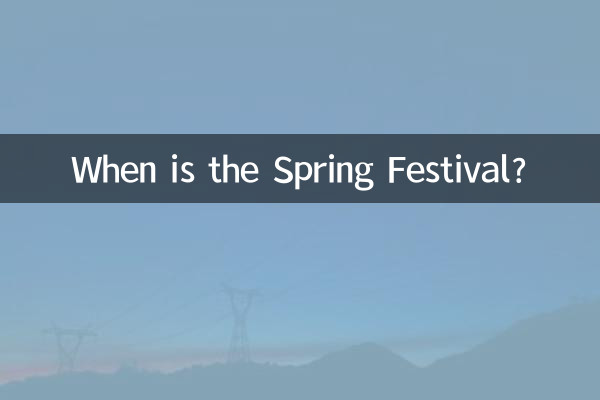 When is the Spring Festival?