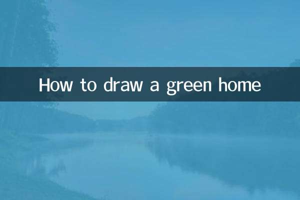 Comment dessiner une maison verte