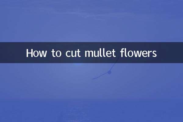 How to cut mullet flowers