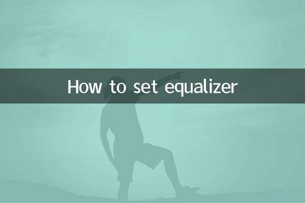 Comment régler l'égaliseur