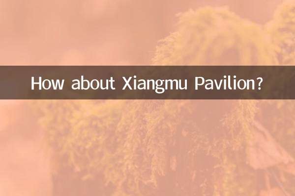 How about Xiangmu Pavilion?