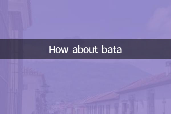 How about bata