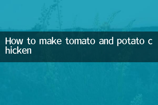 Come preparare il pollo con pomodori e patate